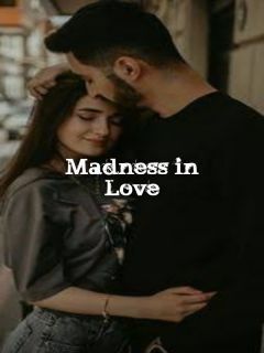 Madness in Love