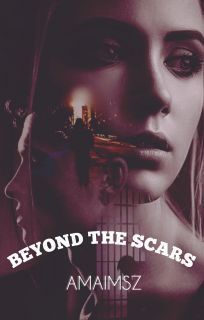 BEYOND THE SCARS