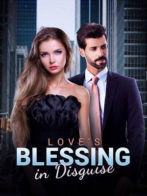 Love's Blessing in Disguise (Part 1)